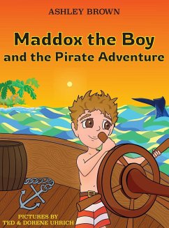 Maddox the Boy and the Pirate Adventure - Brown, Ashley