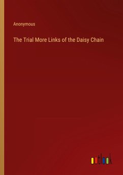 The Trial More Links of the Daisy Chain - Anonymous