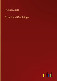 Oxford and Cambridge - Arnold, Frederick