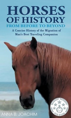 HORSES OF HISTORY FROM BEFORE TO BEYOND - Joachim, Anna B.