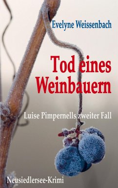 Tod eines Weinbauern - Weissenbach, Evelyne