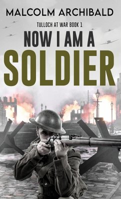 Now I Am A Soldier - Archibald, Malcolm