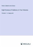 Eight Dramas of Calderon; In Two Volumes