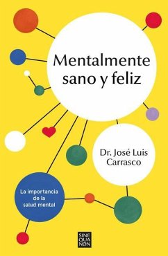 Mentalmente Sano Y Feliz / Sane and Happy: Mental Health Myths and Realities - Carrasco Perera, José Luis