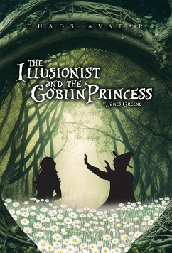 The Illusionist and the Goblin Princess - Greene, James