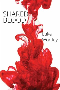 Shared Blood - Wortley, Luke