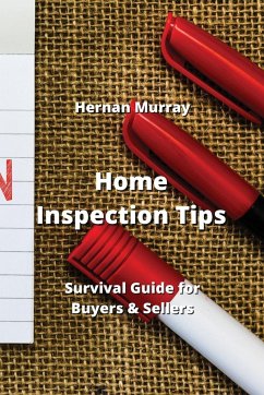 Home Inspection Tips: Survival Guide for Buyers & Sellers - Murray, Hernan