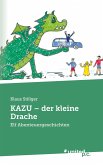 KAZU- der kleine Drache KAZU- der kleine Drache