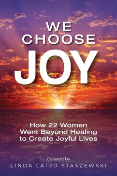 We Choose Joy - Laird Staszewski, Linda