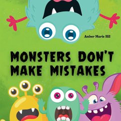 Monsters Don't Make Mistakes - Hill, Amber M