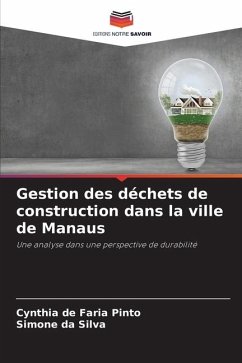 Gestion des déchets de construction dans la ville de Manaus - Pinto, Cynthia de Faria;Silva, Simone da