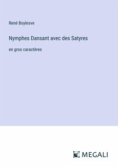 Nymphes Dansant avec des Satyres - Boylesve, René
