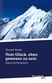 Vom Glück, oben gewesen zu sein Vom Glück, oben gewesen zu sein