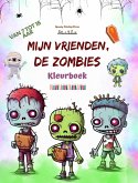 Mijn vrienden, de zombies Kleurboek Fascinerende en creatieve zombiescènes voor kinderen van 7-15 jaar