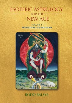 Esoteric Astrology for the New Age, Vol 1 - Balsys, Bodo