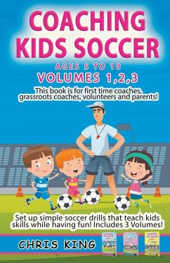 Coaching Kids Soccer - Volumes 1-2-3 - King, Chris