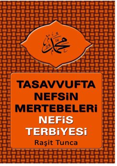 Cover Tasavvufta Nefsin Mertebeleri ve Nefis Terbiyesi