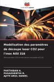 Modélisation des paramètres de découpe laser CO2 pour l'inox AISI 316