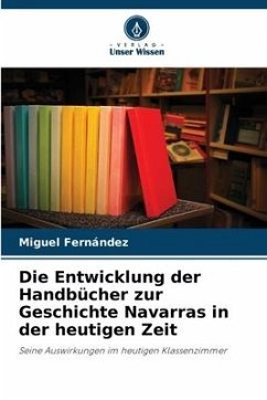 Die Entwicklung der Handbücher zur Geschichte Navarras in der heutigen Zeit - Fernández, Miguel