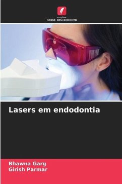 Lasers em endodontia - Garg, Bhawna;Parmar, Girish