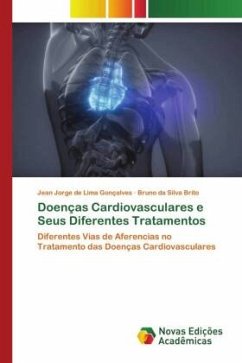 Doenças Cardiovasculares e Seus Diferentes Tratamentos - Gonçalves, Jean Jorge de Lima;Brito, Bruno da Silva