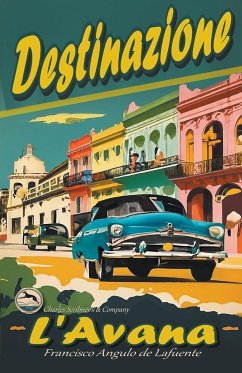 Destinazione L'Avana - Lafuente, Francisco Angulo de