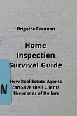 Home Inspection Survival Guide: How Real Estate Agents can Save their Clients Thousands of Dollars