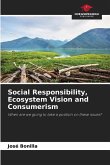 Social Responsibility, Ecosystem Vision and Consumerism