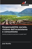 Responsabilità sociale, visione dell'ecosistema e consumismo