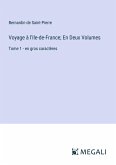 Voyage à l'Ile-de-France; En Deux Volumes