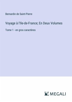 Voyage à l'Ile-de-France; En Deux Volumes - Saint-Pierre, Bernardin De