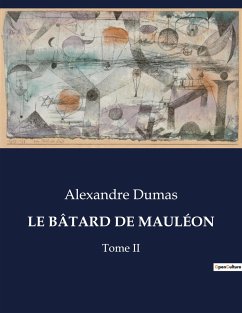 LE BÂTARD DE MAULÉON - Dumas, Alexandre