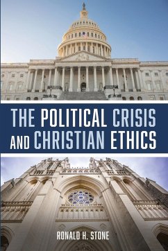 The Political Crisis and Christian Ethics - Stone, Ronald H.