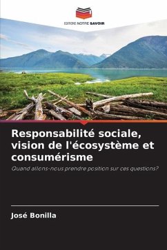 Responsabilité sociale, vision de l'écosystème et consumérisme - Bonilla, José