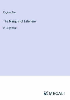 The Marquis of Létorière - Sue, Eugène