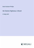 Her Serene Highness; A Novel