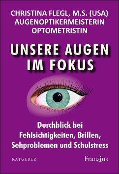 Unsere Augen im Fokus - Flegl, Christina