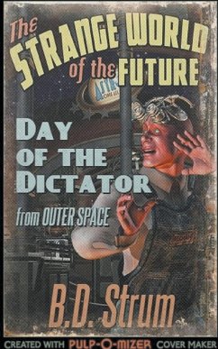 Day of the Dictator - Strum, B. D.