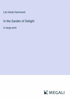 In the Garden of Delight - Hammond, Lily Hardy