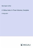 A Yellow Aster; In Three Volumes, Complete