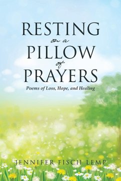 Resting on a Pillow of Prayers; Poems of Loss, Hope, and Healing - Lemp, Jennifer Fisch