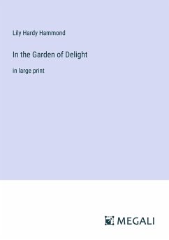 In the Garden of Delight - Hammond, Lily Hardy