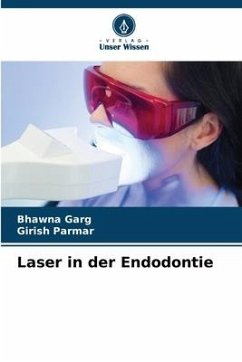 Laser in der Endodontie - Garg, Bhawna;Parmar, Girish