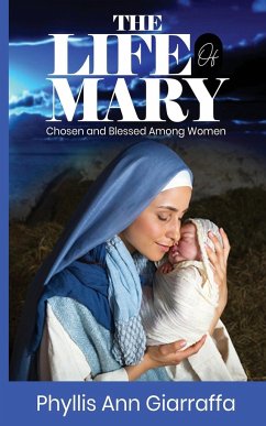 The Life of Mary - Giarraffa, Phyllis Ann