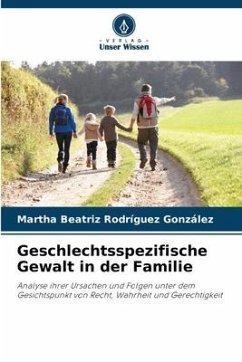 Geschlechtsspezifische Gewalt in der Familie - Rodríguez González, Martha Beatriz