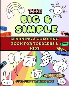 The Big and Simple Learning and Coloring Book for Toddlers and Kids - Cafe, Cute Cubs Coloring