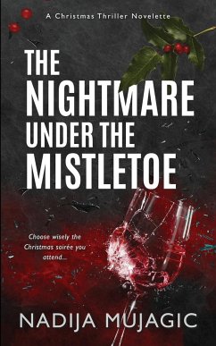 The Nightmare Under the Mistletoe - Mujagic, Nadija