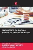 DIAGNÓSTICO DA DOENÇA PULPAR EM DENTES DECÍDUOS