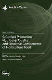 Chemical Properties, Nutritional Quality, and Bioactive Components of Horticulture Food