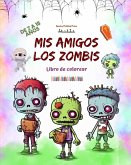 Mis amigos los zombis Libro de colorear Escenas de zombis fascinantes y creativas para niños de 7 a 15 años